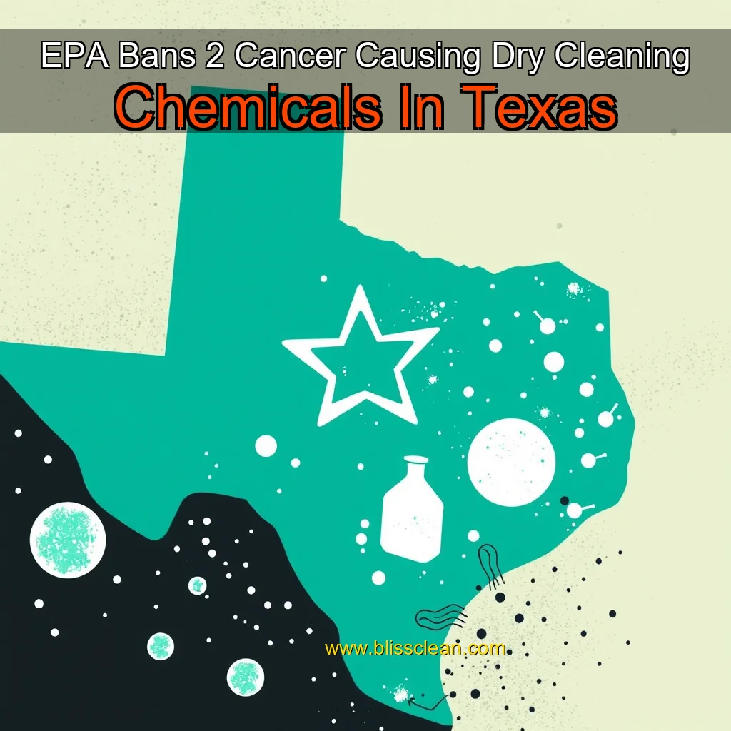 You are currently viewing EPA Bans 2 Cancer  Causing Dry Cleaning Chemicals In Texas