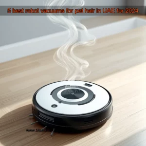 Read more about the article 5 best robot vacuums for pet hair  in UAE  for 2024
