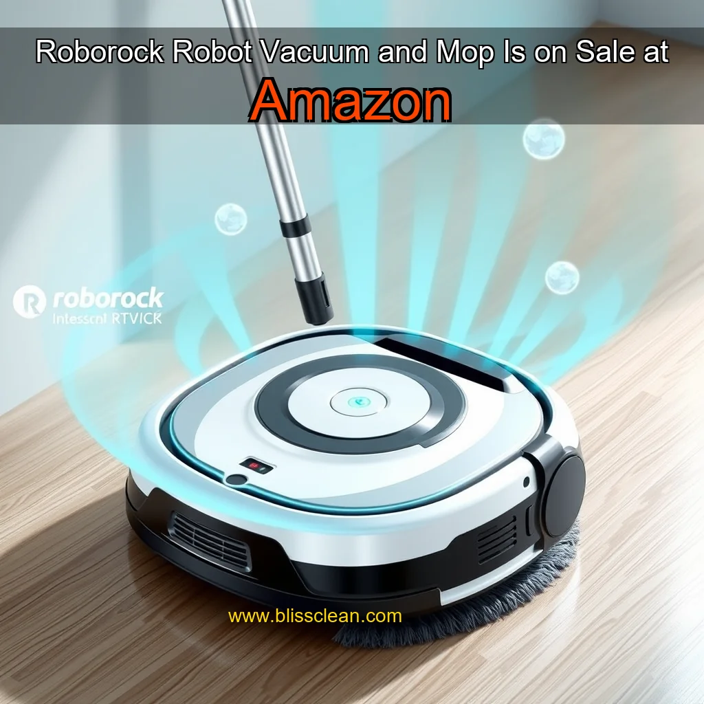 You are currently viewing Roborock Robot Vacuum and Mop Is on Sale at Amazon