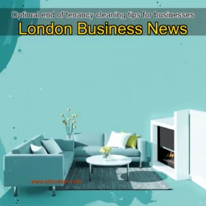 Read more about the article Optimal end of tenancy cleaning tips for businesses  London Business News