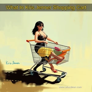 Read more about the article What In Kris Jenner Shopping Cart