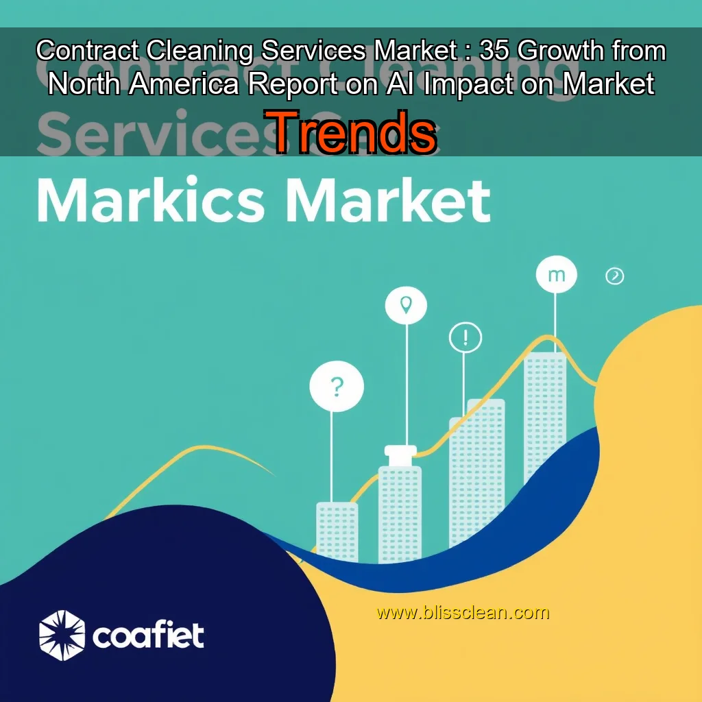 You are currently viewing Contract Cleaning Services Market : 35  Growth from North America  Report on AI Impact on Market Trends