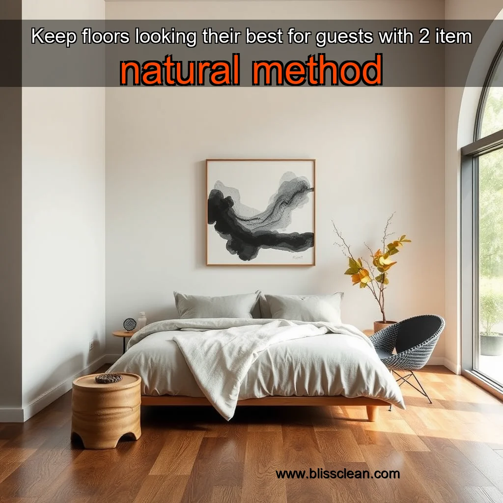 You are currently viewing Keep floors looking their best for guests with 2  item natural method