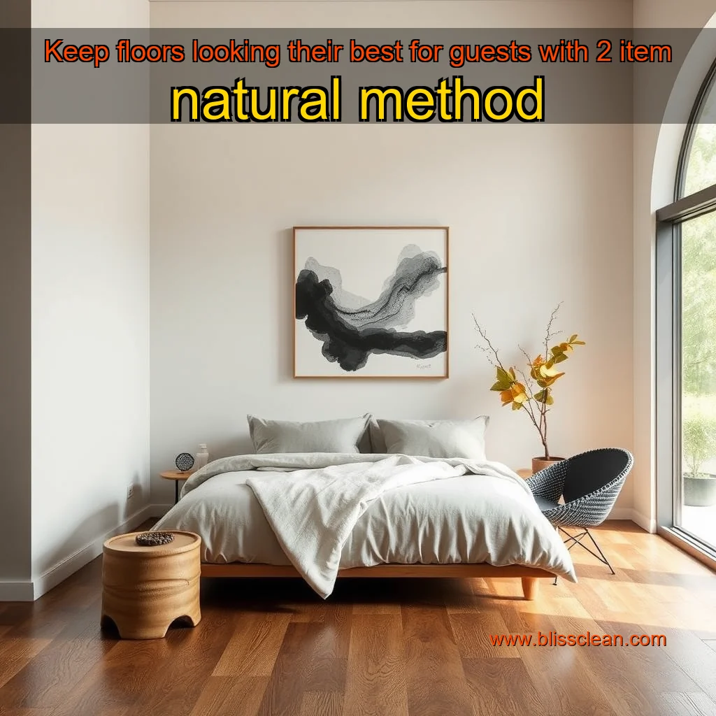 Read more about the article Keep floors looking their best for guests with 2  item natural method
