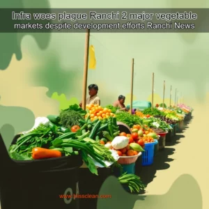 Read more about the article Infra woes plague Ranchi 2 major vegetable markets despite development efforts  Ranchi News
