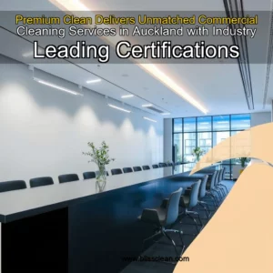 Read more about the article Premium Clean Delivers Unmatched Commercial Cleaning Services in Auckland with Industry  Leading Certifications