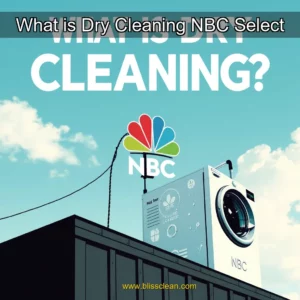 Read more about the article What is Dry Cleaning   NBC Select