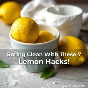 Read more about the article Spring Clean With These 7 Lemon Hacks!