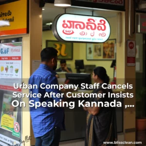 Read more about the article Urban Company Staff Cancels Service After Customer Insists On Speaking Kannada , Company Responds With ‘We Will Not Be Disrespected’!.