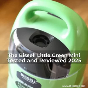 Read more about the article The Bissell Little Green Mini  Tested and Reviewed  2025