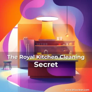 Read more about the article The Royal Kitchen Cleaning Secret