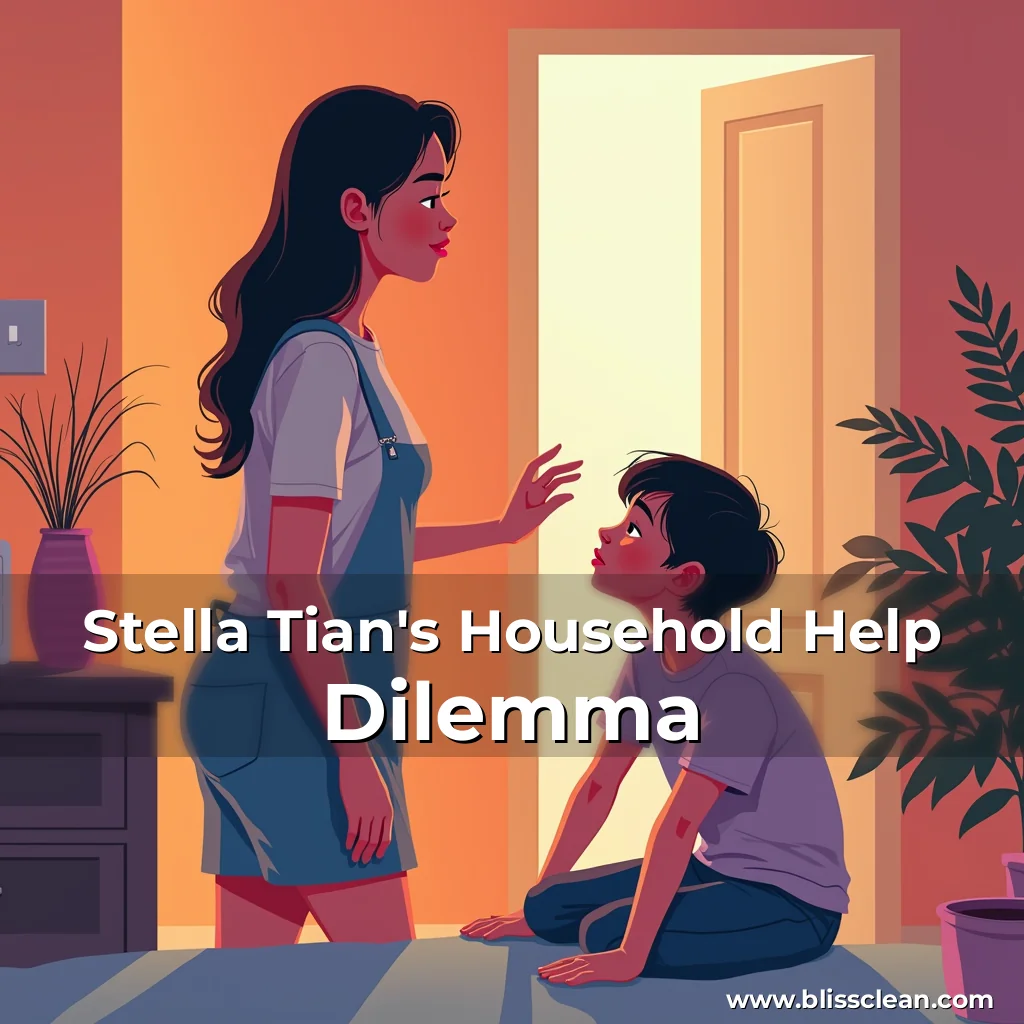 Read more about the article Stella Tian’s Household Help Dilemma