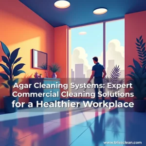 Read more about the article Agar Cleaning Systems: Expert Commercial Cleaning Solutions for a Healthier Workplace