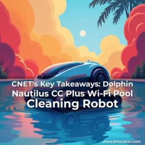 Read more about the article CNET’s Key Takeaways: Dolphin Nautilus CC Plus Wi-Fi Pool Cleaning Robot