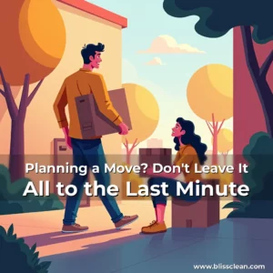 Read more about the article Planning a Move? Don’t Leave It All to the Last Minute
